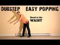 Basic Choreography Tutorial: DUBSTEP music, POPPING dance routine (hip hop?)