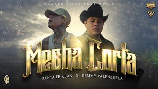 Santa Fe Klan x Remmy Valenzuela - Mecha Corta (Video Oficial)