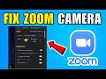How To Fix Zoom Camera Is Not Working (2026) (New Update)