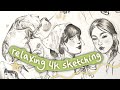 Sketch with me  4k relaxing sketching process