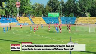 AFC Dunărea Călărași, îngenuncheată acasă. Fazele importante ale meciului cu CS Dinamo București