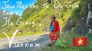 Mèo Vạc - Du Già phần 2/From Meo Vac to Du Gia part 2 Ha Giang Vietnam