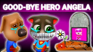 GOOD-BYE MY HERO ANGELA - My Talking Tom Friends - Sad story 😱😨😰