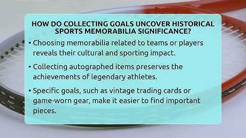 How Do Collecting Goals Uncover Historical Sports Memorabilia Significance? - The Memorabilia Zone