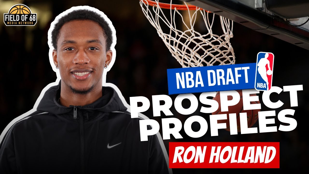 Ron Holland NBA Draft Scouting Report | Prospect Profile | FIELD