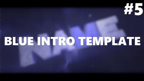〘#5〙Blue Intro Template ◁ SkooArtz ▷ Best?〘PZP〙