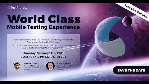 [Webinar Recording] World Class Mobile Testing Experience (Appium 2.0 & TestProject AI Tools)