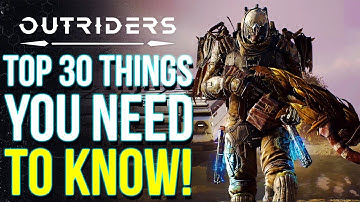 OUTRIDERS - Top Things Everyone Needs To Know Before Playing | Outriders 30 Things You Need To Know