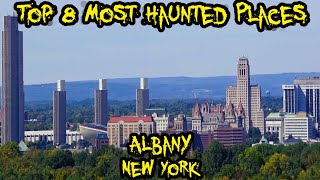 Top 8 Most Haunted Locations in Albany, New York