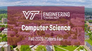 Virginia Tech Fall 2020 Majors Fair: Computer Science