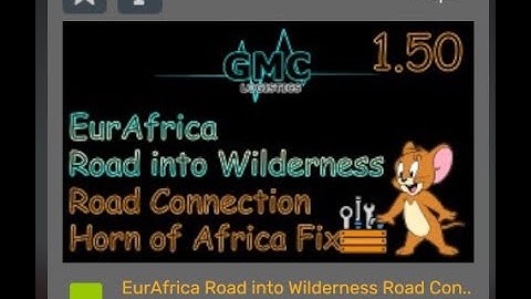 ETS2 1.50 BASE + EurAfrica Road into Wilderness Road Connection Horn of Africa Fix v1.0