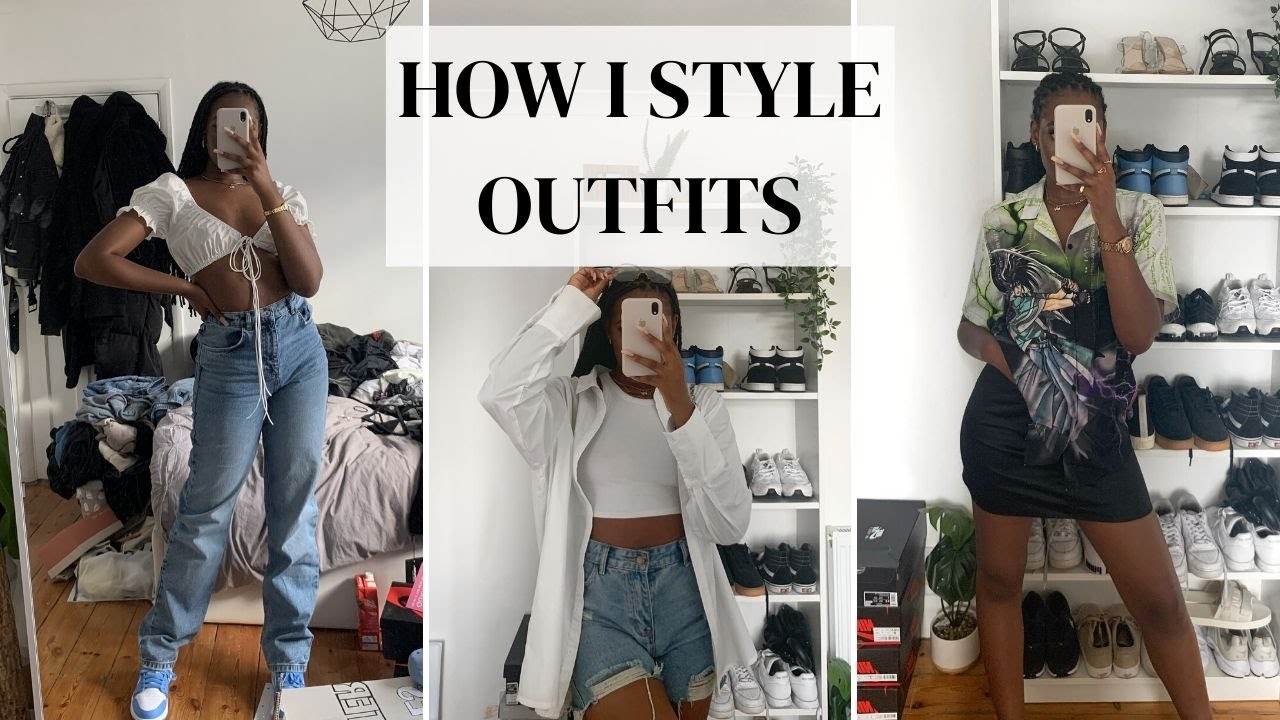 HOW I PUT TOGETHER OUTFITS // How I Style + Summer Outfit Ideas 2020 ...