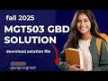 GBD solution of MGT503 | fall 2025 | principal of management | playlist of short lecture mgt503