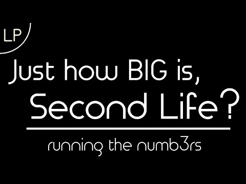 Just How Big is Second Life? - The Answer Might Surprise You [Video Infographic]