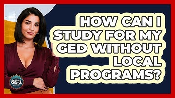 How Can I Study For My GED Without Local Programs? - Second Chance Journey