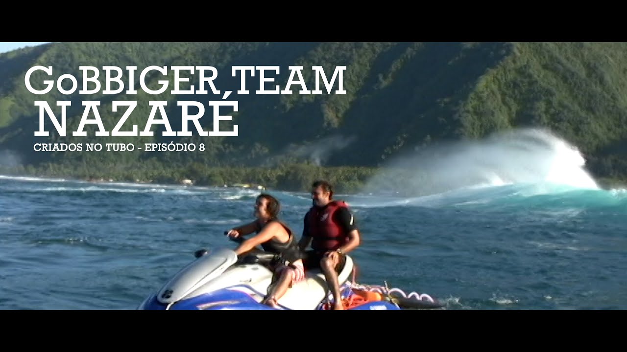 GoBIGGER TEAM - Nazaré - EP 8. Criados no tubo