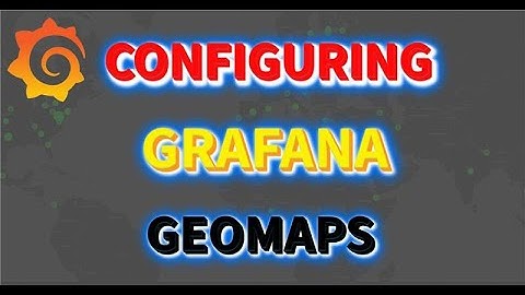 Step-by-Step Guide: Configuring GeoMaps in Grafana