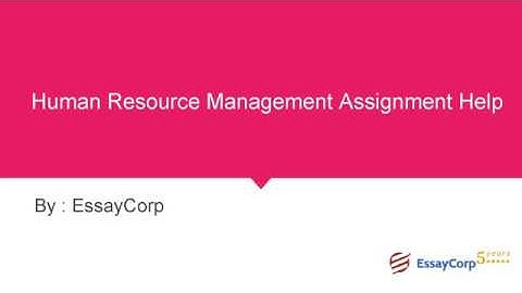 Human Resource Management Assignment Help | EssayCorp
