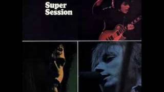 Super Session - Really - Bloomfield - Kooper - Stills chords