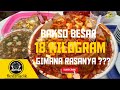 BAKSO SEBERAT 18 KILOGRAM DI MAKAN BARENG-BARENG