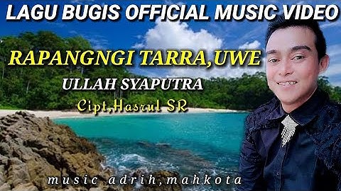rapangngi tarrauwe || ullah Syaputra || songwriter Hasrul SR || official music video