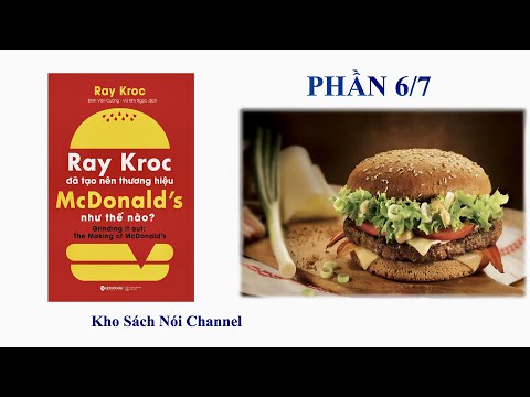 Kho Sách Nói Channel | Ray Kroc Đã Tạo Nên Thương Hiệu McDonald's như thế nào? | Phần 6/7