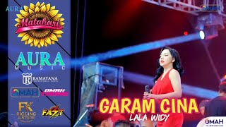 Download lagu GARAM CINA - LALA WIDY - AURA MUSIC - MATAHARI #2026​​​​​​ 