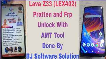 Lava Z33 (LEX402) Pratten and Frp Unlock With AMT Tool Done By BJ Software Solution