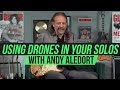 Using Open String Drones for Licks, Melodies and Solos with Andy Aledort