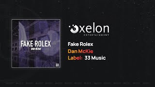 Dan McKie - Fake Rolex (Full Length Audio)