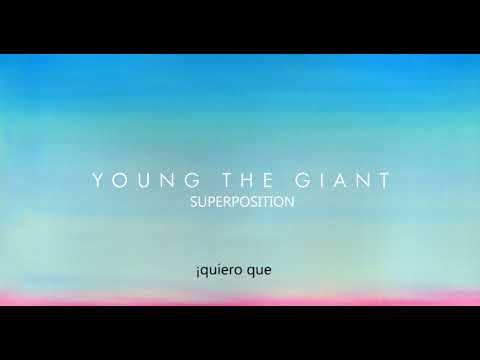 Young The Giant: Superposition (subtitulada al español)