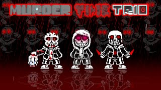 Murder Time Trio - Triple the Insanity | UNDERTALE fangame | SoullessCQ's Another Take