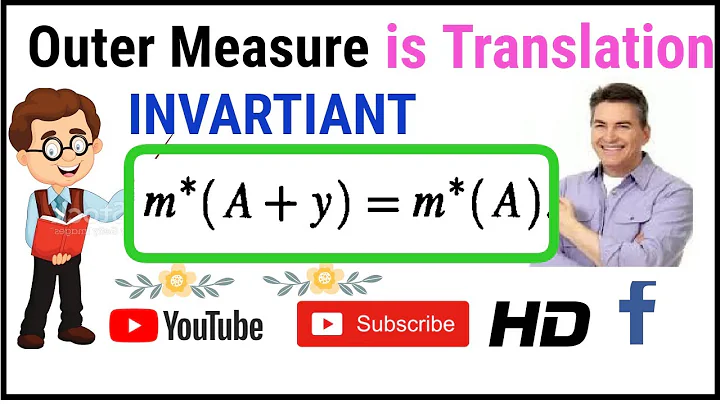 Proposition 2 : Outer Measure is translation Invariant