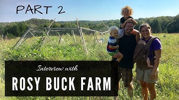 INTERVIEW with ROSY BUCK FARM - PART 2