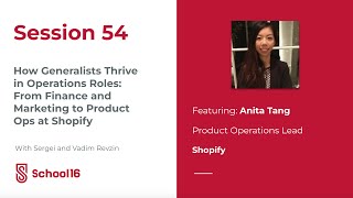 School16 Seminar - Anita Tang, Product Operations Lead at Shopify