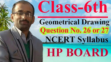 Drawing Study| Geometrical Drawing| Class 6th| Question No. 26 or 27| NCERT Syllabus|