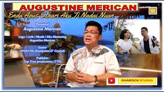ENDA APUS SEHARI AKU TI NADAI NUAN ... AUGUSTINE MERIKAN