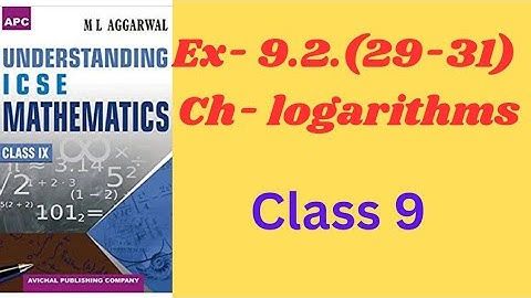 9.logarithm.ex-9.2.(29-31).class 9.ml aggarwal. icse math.