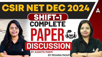 CSIR NET Dec 2024 | Shift-1 Paper Discussion 🔍 | Full Question Paper with Solutions