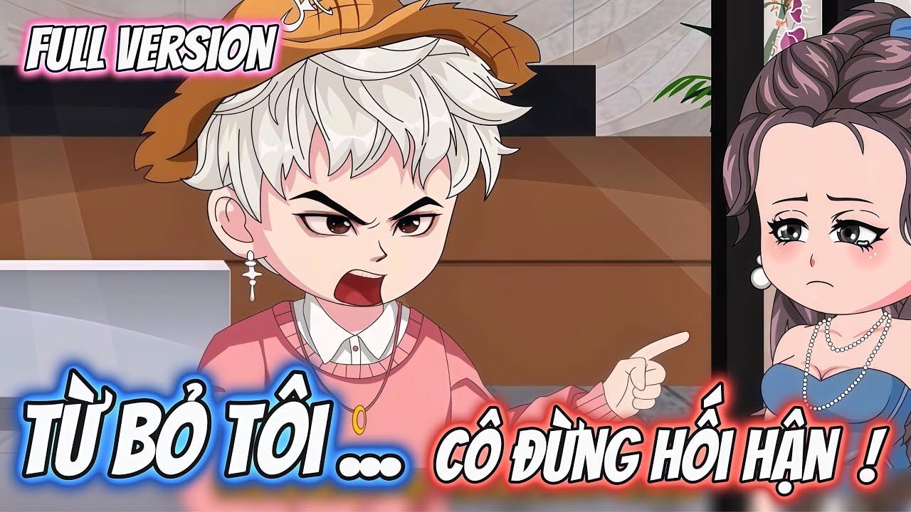 Full Version | TỪ BỎ TÔi... Cô Đừng Hối Hận ! | Dii Vietsub