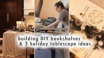 building DIY bookshelves & 3 holiday tablescape ideas | MaCenna Lee