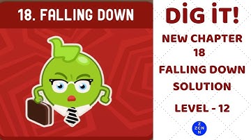 Dig it! New Chapter 18 Falling Down  -  Level 12 Solution