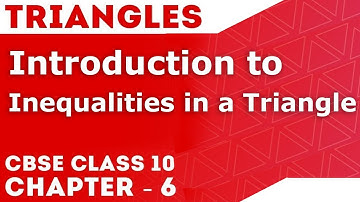 Introduction to Inequalities in a Triangle | Triangles | Letstute CBSE