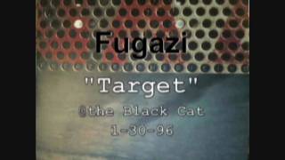 Fugazi, &quot;Target&quot; 1-30-96