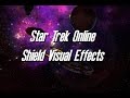 Star trek online shield effects