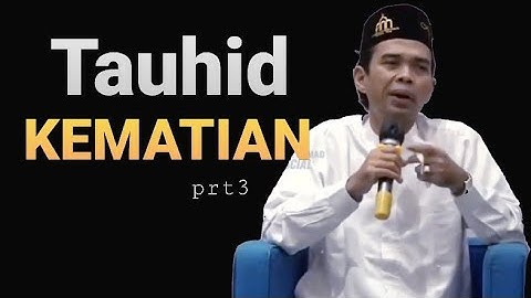 Tauhid kematian||#part3 ||ustad abdul somad