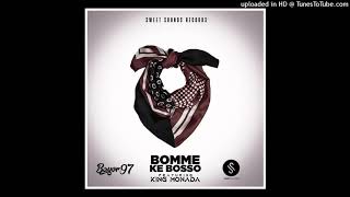 Bayor97-Bomme Ke Bosso Feat King Monada( Audio)