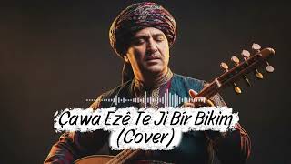 Çawa Ezê Te Ji Bîr Bikim (Cover) 2026
