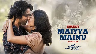 Maiyya Mainu Remix | Jersey | Silent Ocean | Shahid Kapoor, Mrunal Thakur, Sachet Parampara