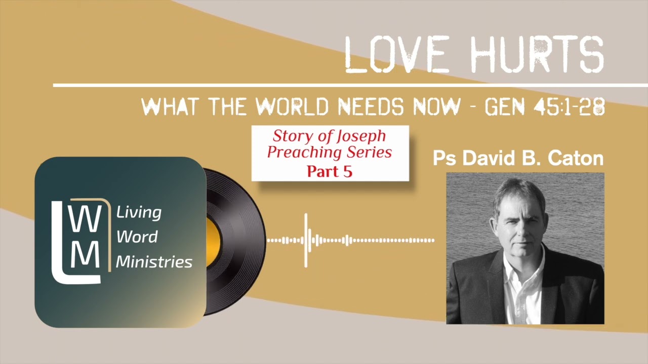 05 - Love Hurts - Ps David B Caton